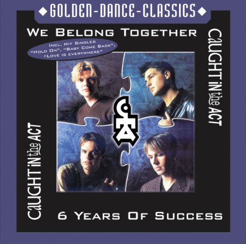 Caught in the Act - We Belong Together - Zortam Music