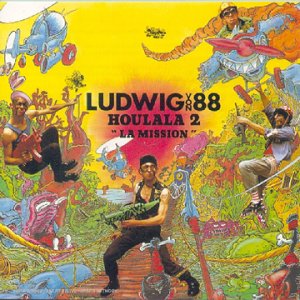 Ludwig Von 88 - Houlala Ii,la Mission - Zortam Music
