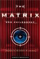 The Matrix and Philosophy: Welcome to the Desert of the Real (Popular Culture and Philosophy)