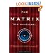The Matrix and Philosophy: Welcome to the Desert of the Real (Popular Culture and Philosophy)