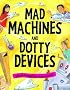 Mad Machines and Dotty Devices (Gruesome)