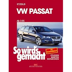 So wird's gemacht. Pflegen - warten - reparieren: VW Passat ab 3/05: BD 136