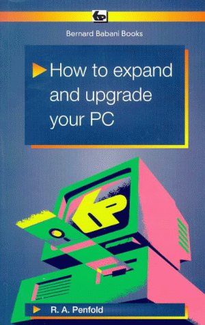 How to Expand and Upgrade Your PC (BP)