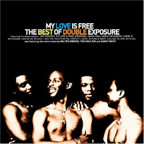 Double Exposure - My Love Is Free: The Best Of Double Exposure - Zortam Music