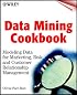 Data Mining Cookbook: Modeling Data for Marketing, Risk and Customer Relationship Management