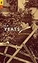 W. B. Yeats: Poems Selected by Seamus Heaney (Poet to Poet: An Essential Choice of Classic Verse)