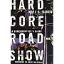 Hard Core Roadshow: A Screenwriter's Diary
