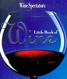 Wine Spectator's Little Book Of Wine (Wine Spectator's) Image