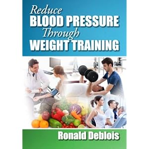 Reduce Blood Pressure Through Weight Training
