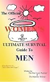 The Official Women's Ultimate Survival Guide to Men