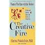 The Creative Fire: Myths and Stories about the Cycles of Creativity (Illustrated Living History Series)