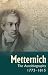 Metternich: The Autobiography, 1773-1815