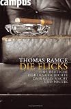 Die Flicks: Eine deutsche Familiengeschichte �ber Geld, Macht und Politik: Eine deutsche Familiengeschichte um Geld, Macht und Politik