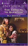 The Cowgirl in Question (McCalls' Montana, Book 1) (Harlequin Intrigue Series #797)