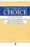 The Theory of Choice: A Critical Guide