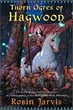 Thorn Ogres of Hagwood: The Hagwood Trilogy, Book One