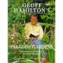 Geoff Hamilton's Paradise Gardens: Creating and Planting a Secluded Garden