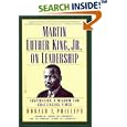 Martin Luther King, Jr., on Leadership: Inspiration and Wisdom for Challenging Times
