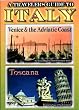 A Travelers Guide to Italy: Venice & Toscana