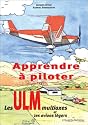 Apprendre à piloter : Les ULM multiaxes et les avions légers