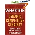 Wharton on Dynamic Competitive Strategy by  George S. Day and David J. Reibstein