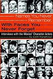 Names You Never Remember, With Faces You Never Forget