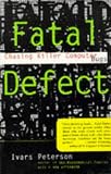 Fatal Defect: Chasing Killer Computer Bugs