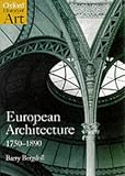 European Architecture, 1750-1890 (Oxford History of Art)