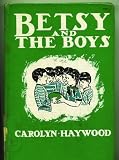 Besty and the Boys, 1945 Hardcover (Betsy Series)