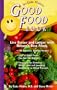 Dr. Gabe Mirkin's Good Food Book: Live Better and Longer with Nature's Best Foods
