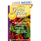 Dr. Gabe Mirkin's Good Food Book: Live Better and Longer with Nature's Best Foods by Gabe Mirkin and Diana Mirkin