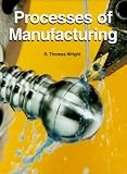 Processes of Manufacturing