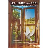 at home with god how to go on retreat without going away a seven day programme