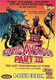 Toxic Avenger, Part III: The Last Temptation of Toxie Toxic Avenger, Part III: The Last Temptation of Toxie