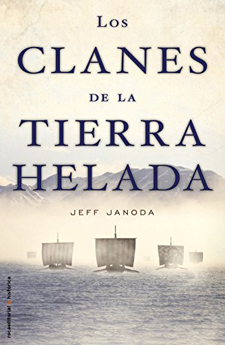 Los clanes de la tierra helada (Novela Historica (roca)) (Spanish Edition)