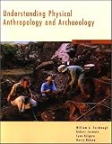  : Understanding Physical Anthropology and Archaeology With Infotrac and Earthwatch
