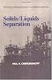 Solids and Liquids Separation (Process Engineering Handbook Series)
