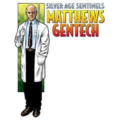 Silver Age Sentinels From the Files of Matthews Gentech (Silver Age Sentinels)