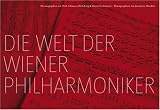 Die Welt der Wiener Philharmoniker. The World of the Vienna Philharmonic Orchestra: Photographien von Jeanette Handler