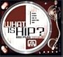 What Is Hip: Remix Project 1
