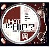 What Is Hip: Remix Project 1
