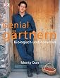 Genial g�rtnern: Biologisch und naturnah