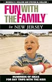 Fun with the Family in New Jersey: Hundreds of Ideas for Day Trips with the Kids