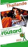 Guide du Routard Tha�lande 2012