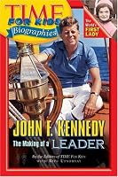 Time For Kids: John F. Kennedy: The Making of a Leader