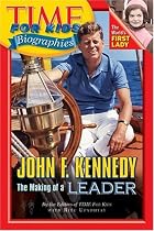 Time For Kids: John F. Kennedy: The Making of a Leader