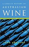 A Concise History of Australian Wine