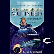 Mutineer: Kris Longknife, Book 1 | [Mike Shepherd]