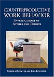 Counterproductive Work Behavior: Investigations Of Actors And Targets