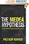 The Medea Hypothesis: Is Life on Earth Ultimately Self-Destructive? (Science Essentials (Princeton Hardcover))